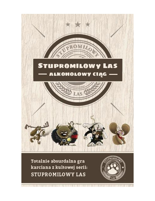 Gry-Stupromilowy Las -Alkoholowy Ciąg