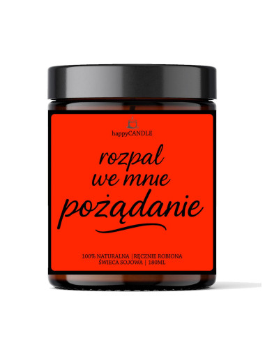 Świeca sojowa ROZPAL WE MNIE POŻĄDANIE